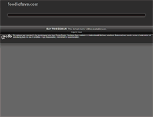 Tablet Screenshot of foodiefavs.com